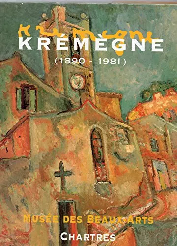 Kremegne musée - (1890-1981).,,