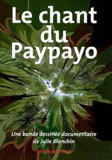 Le chant du Paypayo : Une bande dessinée documentaire, Julie Blanchin Fujita