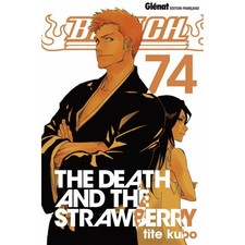 BLEACH - TOME 74 - THE DEATH AND THE STRAWBERRY--KUBO--MANGA VF