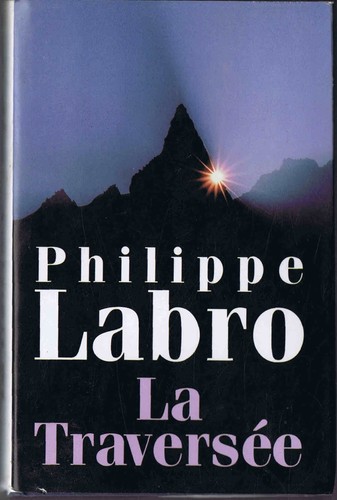 Philippe labro traversée - labro, la