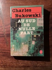 Charles BUKOWSKI/AU SUD DE