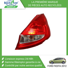 ? FEU ARRIERE DROIT FORD FIESTA VI Phase 1 2008-2012 ➤1709552 ?