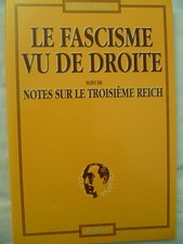 Le fascisme vu de droite & Notes sur le Troisième Reich de Julius Evola - 2004