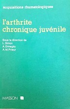 L'arthrite chronique juvénile, Lucien Simon, Alain Dimeglio et Anne-Marie P
