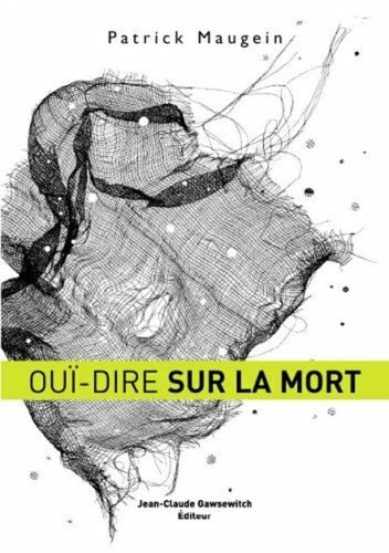 Ouï dire sur mort - sur, la