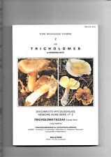 Les Tricholomes, flore mycologique d'Europe. Marcel Bron.