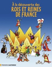À la découverte des rois et reines de... - Martin Desbat - V378932
