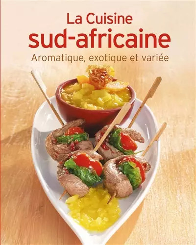 Cuisine sud africaine - sud-africaine, (la)