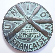 COLONIES-IVe REPUBLIQUE : TRES RARE MEDAILLE CREATION DE L'UNION FRANCAISE 1946