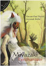 Livre Roman Essai Miyazaki l'enchanteur V.P. Toccoli Bollut Amalthée Hayao Rare