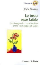 LE BEAU SEXE FAIBLE. Les