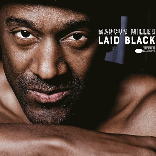 Marcus miller laid black - marcus,