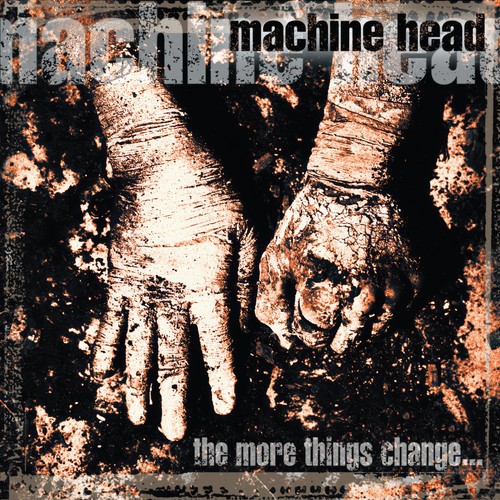 Machine head the more things - machine,