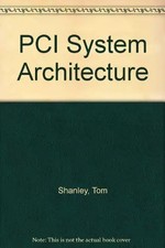 PCI System Architecture, Tom Shanley et Don Anderson