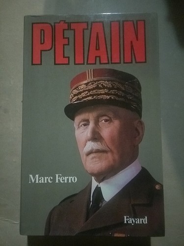 Pétain marc ferro - marc, biographie