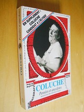 Coluche Pensées et anecdotes Dessins de Cabu, Gébé, Gotlib, Reiser, Wolinski