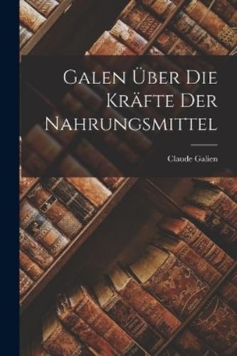 Claude galien galen über - galen,