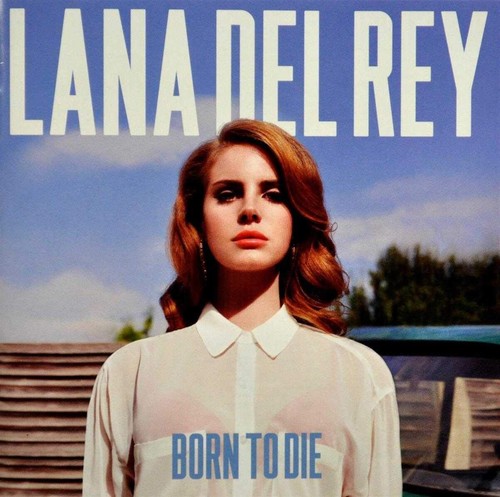 Lana del rey born to - lana, die