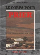 Le Corps pour Prier. Pratique