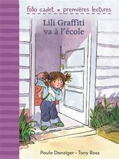 Lili Graffiti va à l'école - Folio Cadet premières lectures - Je lis tout s