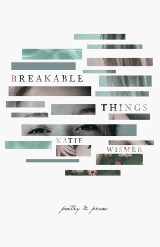 Katie wismer breakable - breakable, things