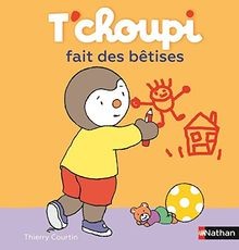 Tchoupi fait des - bêtises,