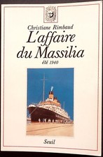 L'affaire du Massilia été 1940  - RIMBAUD, Christiane - 1984 - Guerre 39-45