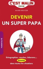 Devenir un super papa - Xavier
