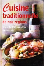 Cuisine traditionnelle de nos régions - Plus de 290 recettes du terroir, Gislain