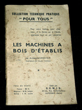 MACHINES A BOIS D'ETABLIS TRAVAIL MENUISERIE HORNSTEIN S.E.M.I.S EO 1950 ?