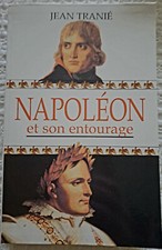 C1 Jean Tranie NAPOLEON ET SON ENTOURAGE