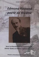 Edmond Rostand, poète de théâtre: Actes du centenaire et du cent cinquantenaire 