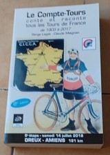 Cyclisme - Livre "Le Compte Tours" - Tour de France 1903 à 2017