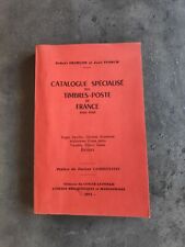 CATALOGUE SPÉCIALISÉ DES TIMBRES POSTE FRANCE 1900 /40 STORCH FRANCON 1973