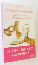 Le Petit Livre rose : Initiation au dressage du mâle | Comme neuf