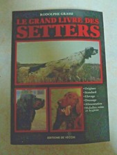 LE GRAND LIVRE DES SETTERS