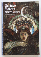 Gustave Moreau; Maître sorcier - Geneviève Lacambre - Gallimard 1997 TBE