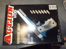 T.0 Revue Action Guns N°118 Revolvers Bisley / Pistolet LUGER / 45 ACP custom