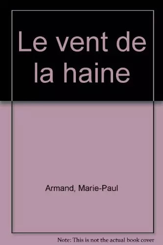 Vent haine marie paule - vent, haine,