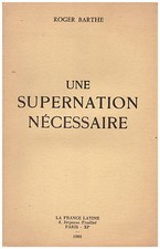 BARTHE Roger - UNE SUPERNATION