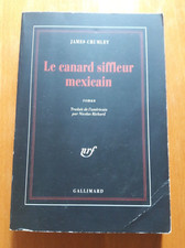LE CANARD SIFFLEUR MEXICAIN JAMES CRUMLEY LITTERATURE/NATURE W./USA 820