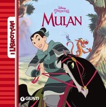 Mulan. Ediz. a colori de