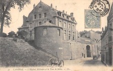 CPA 59 CAMBRAI / L'HOPITAL MILITAIRE ET LA TOUR DE SELLES