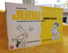 Fradet Claude JUDO pour nous n°1 ceinture blanche jaune sport