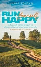 Carrie Roldan Run Yourself Happy (Poche)