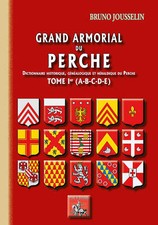 RA146 - Grand Armorial du Perche (Tome Ier : A à E)