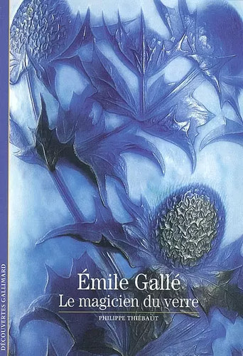 émile gallé magicien - gallé:,
