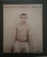 Antoine D'Agata /  Vortex. 