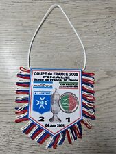 FANION FOOTBALL FINALE COUPE de FRANCE 2004/2005  AJA AUXERRE - CSSA SEDAN