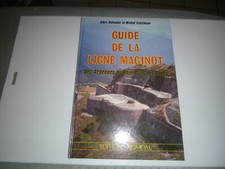 EDITIONS HEIMDAL ALAIN HOHNADEL GUIDE DE LA LIGNE MAGINOT DES ARDENNES AU RHIN